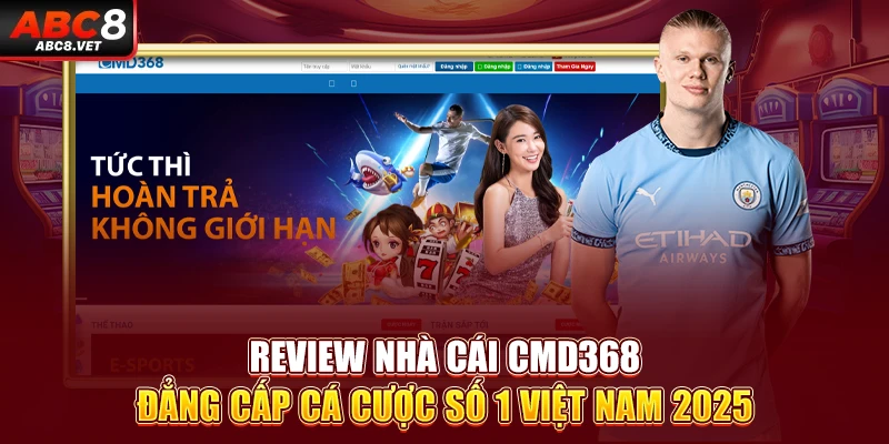 Review nhà cái CMD368 cá cược số 1 Việt Nam