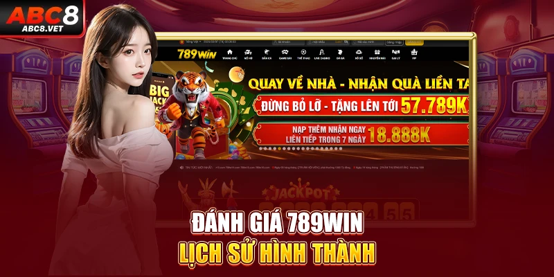 Đánh giá 789WIN - Lịch sử hình thành